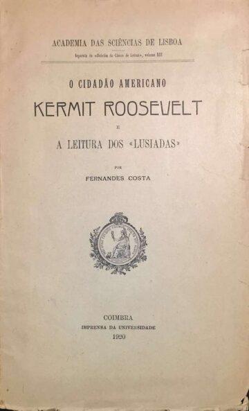 O cidadão americano Kermit Roosevelt e a leitura dos "Lusíadas"