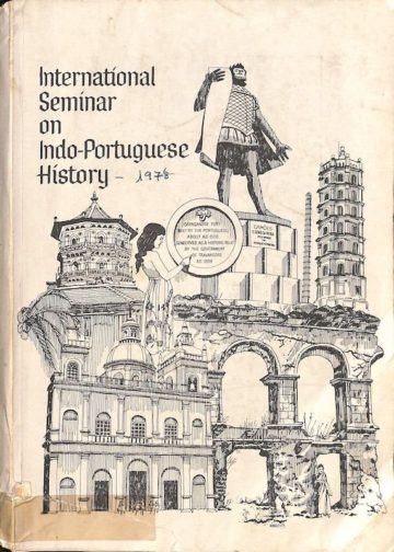 International Seminar on Indo-Portuguese History. Bombay: Published by John Correia-Afonso for the Heras Institute, St. Xavier's College, 1978 