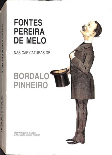 Fontes Pereira de Melo nas caricaturas de Bordalo Pinheiro