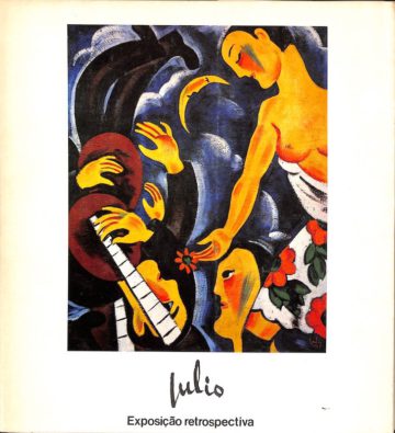 Júlio, e David Mourão Ferreira, Júlio, exposição retrospectiva, FCG, Lisboa, 1980