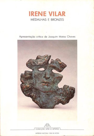 Joaquim Matos Chaves, Irene Vilar, Medalhas e Bronzes, Imprensa Nacional-Casa da Moeda, Lisboa, 1986