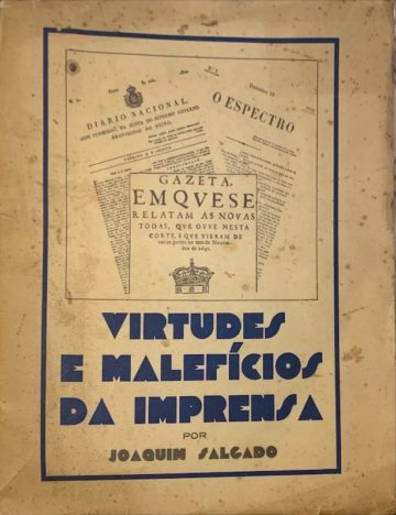 Joaquim Salgado, Virtudes e malefícios da imprensa, Portucalense editora, Porto, 1945
