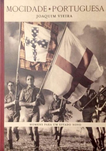 Joaquim Vieira, Mocidade portuguesa, homens para um estado novo