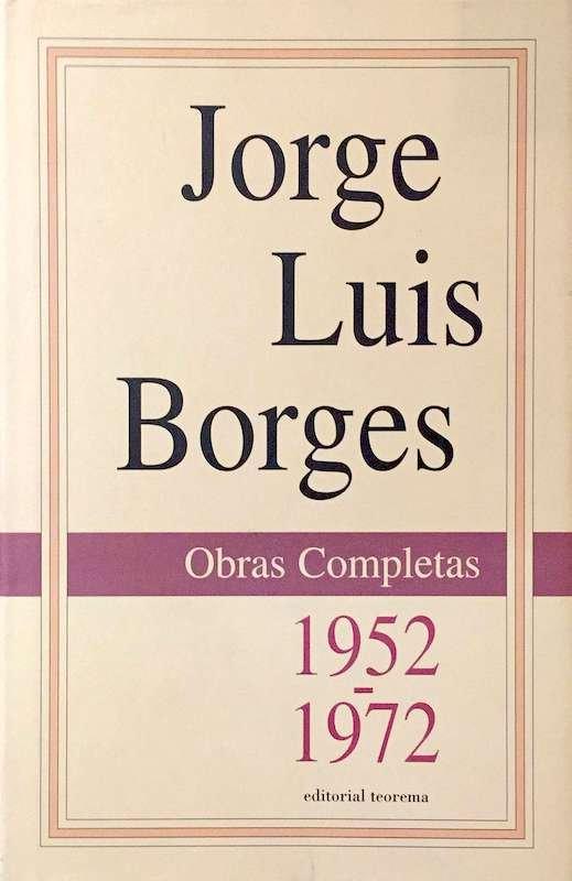 Jorge Luis Borges, Obras completas, editorial Teorema, Lisboa, 1998