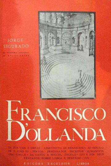 Jorge Segurado, Francisco de Holanda