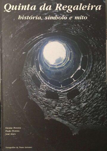 Quinta da Regaleira, história símbolo e mito