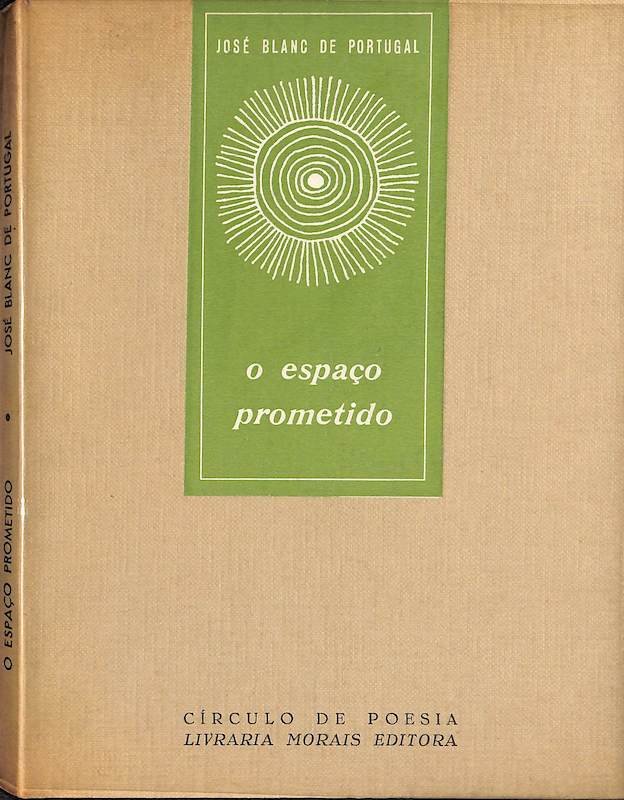 José Blanc de Portugal, O espaço prometido, Lisboa, Livraria Morais, 1960