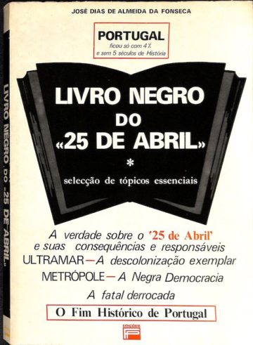 José Dias de Almeida da Fonseca, O livro negro do 25 de Abril, F. Pereira, Lisboa, 1983