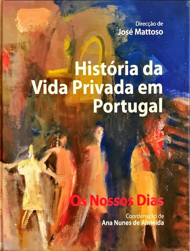 José Mattoso (dir.), História da vida privada em Portugal, Temas e Debates, Lisboa, 2011