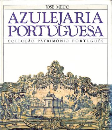 José Meco, Azulejaria portuguesa, Bertrand, Lisboa, 1992