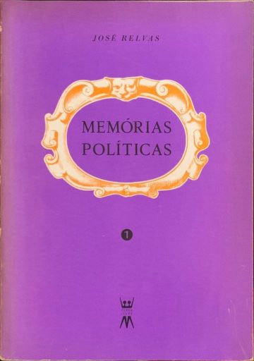 José Relvas, Memórias Políticas, Terra Livre, Lisboa, 1978, 2vv.