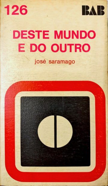 José Saramago, Deste mundo e do outro, Arcádia, Lisboa, 1971