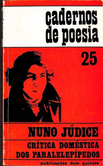 Júdice, Nuno. Crítica doméstica dos paralelepípedos. Lisboa: Dom Quixote, 1973