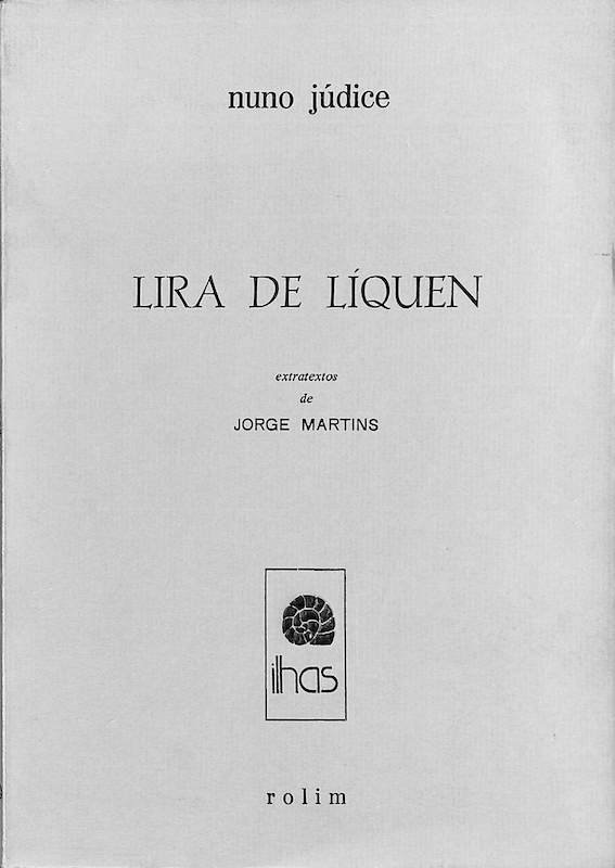 Júdice, Nuno. Lira de Líquen. Rolim, Lisboa, 1986