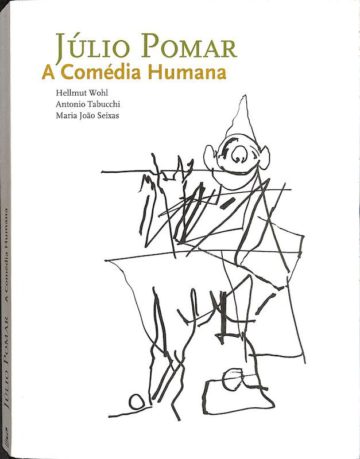 Júlio Pomar: a comédia humana. Lisboa: Fundação Centro Cultural de Belém, 2004.