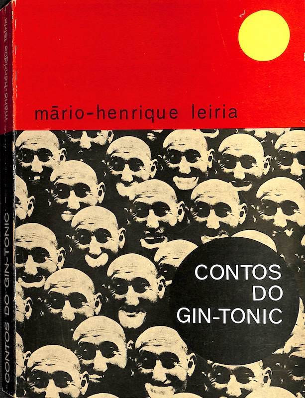 Leiria, Mário-Henrique. Contos do Gin-Tonic e Novos contos do Gin. Lisboa: Ed. Estampa, 1973