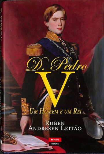 D. Pedro V, um homem e um rei