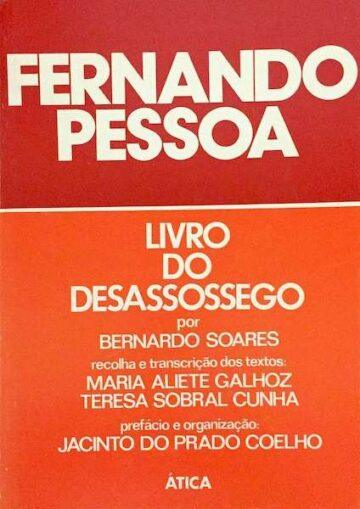 Fernando Pessoa, Livro do desassossego, Ática, Lisboa, 1982