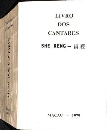Livro dos cantares, She Keng, tradução de Joaquim A. Guerra, S.J.,  edição dos Jesuítas portugueses de Macau, 1979