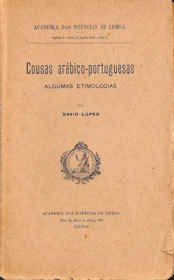 Lopes, David. Cousas arábico-portuguesas: algumas etimologias. Lisboa: Academia das Ciências de Lisboa, 1917
