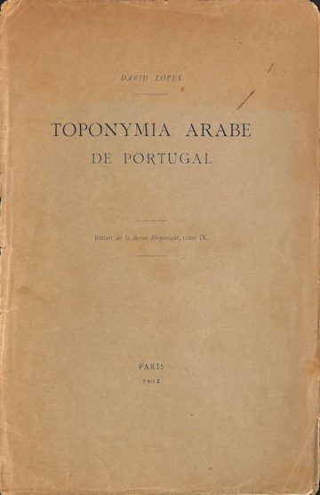 Lopes, David. Toponymia arabe de Portugal. Paris, 1902