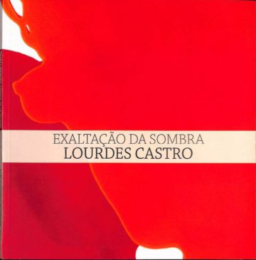 Lourdes Castro, Exaltação da sombra, Galeria São Roque, Lisboa, 2013