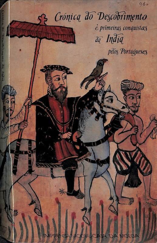 Luís de Albuquerque. Crónica do descobrimento e primeiras conquistas da Índia pelos portugueses. Lisboa: Imprensa Nacional, Casa da Moeda, 1986