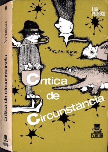 Luiz Pacheco, Crítica de circunstância, Lisboa: Ulisseia, 1966