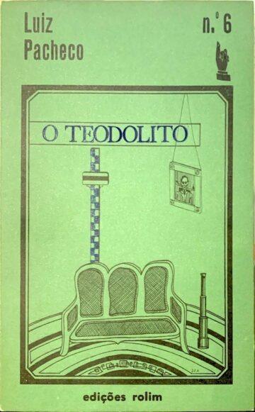 Luiz Pacheco, O teodolito, Rolim, Lisboa, 1985