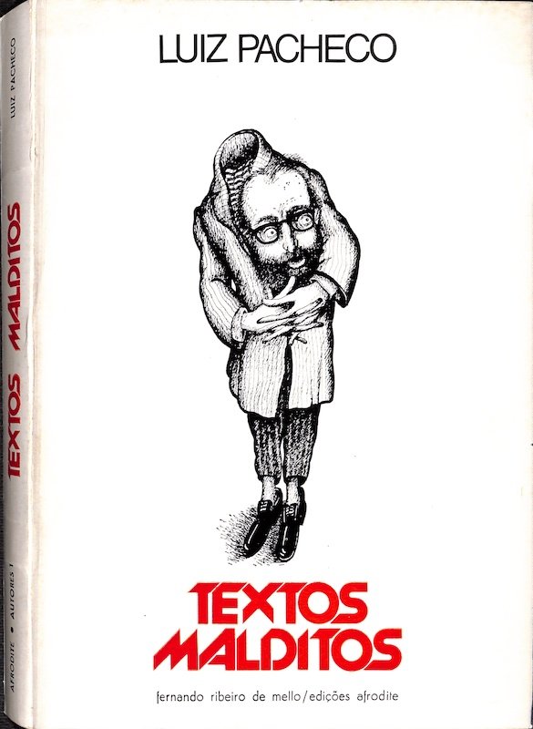 Luiz Pacheco, Textos malditos. Lisboa, F. Ribeiro de Mello - Afrodite, 1977