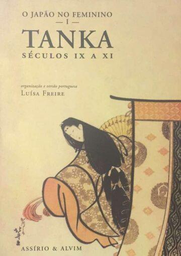 O Japão no feminino, Tanka sécs. IX a XI e Haiku, sécs. XVII a XX