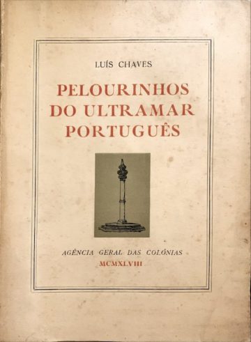 Luís Chaves, Pelourinhos do ultramar português, AGC, 1948