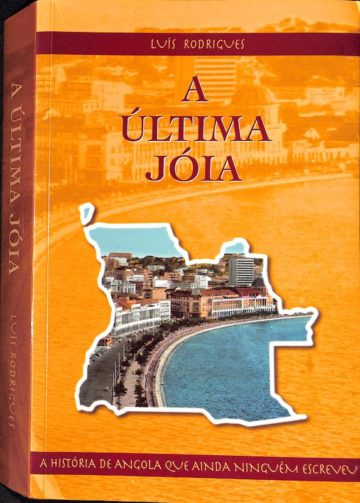 Luís Rodrigues, A última jóia, edição do autor, Loures, 2006