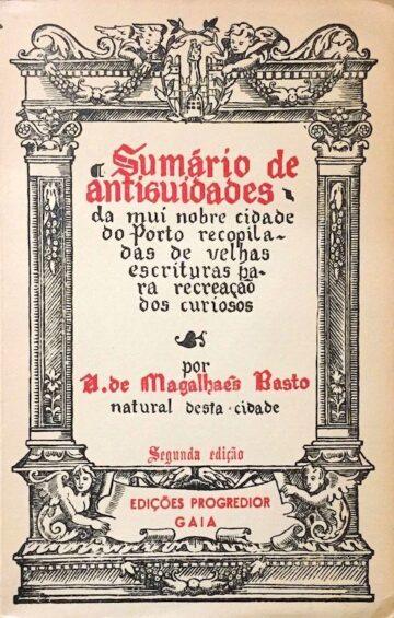 Sumário de antiguidades da mui nobre cidade do Porto