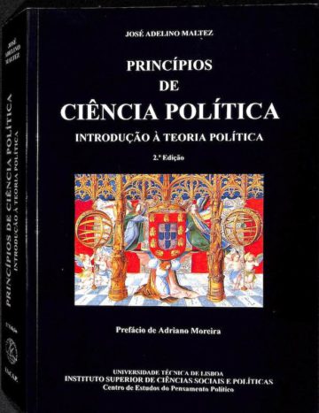 Maltez, José Adelino. Princípios de ciência política : introdução à teoria política. Universidade Técnica de Lisboa, Lisboa, 1996