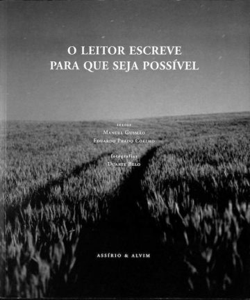 Duarte Belo e Eduardo Prado Coelho, O leitor escreve para que seja possível