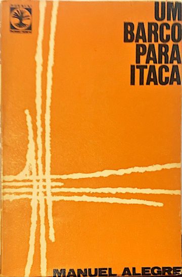 Manuel Alegre, Um barco para Ítaca, edição do autor, 1971