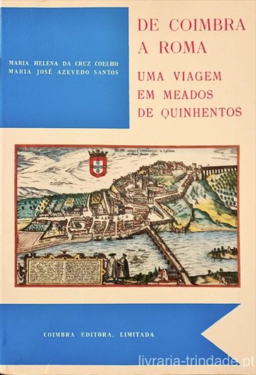 Maria Helena Coelho, De Coimbra a Roma, Coimbra, 1990
