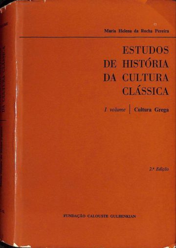 Maria Helena da Rocha Pereira, Estudos de história da cultura clássica, Lisboa, Fundação Calouste Gulbenkian, 1967-1982
