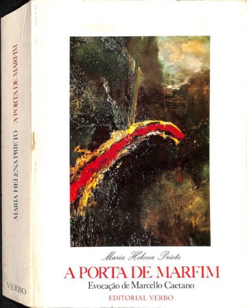 Maria Helena Prieto, A porta de marfim, evocação de Marcelo Caetano, Verbo, Lisboa, 1992