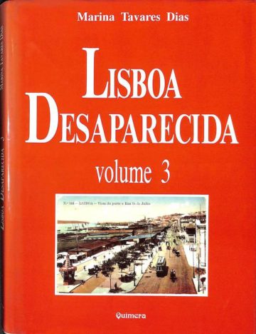 Marina Tavares Dias, Lisboa desaparecida, Lisboa: Quimera, 1992