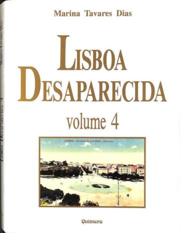 Marina Tavares Dias, Lisboa desaparecida, Lisboa: Quimera, 1994