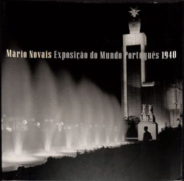 Mário Novais, Exposição do mundo português, 1940. FCG, Lisboa. 1998