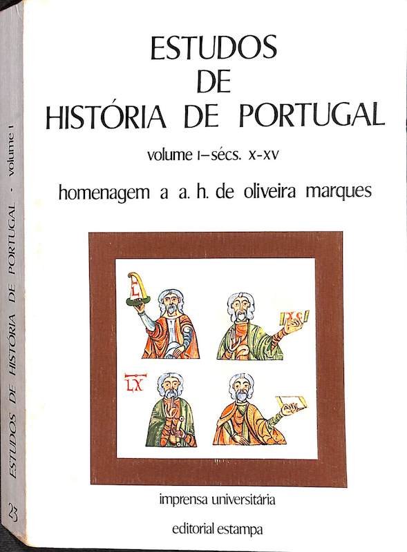Marques, A. H. de Oliveira. Estudos de história de Portugal. Editorial Estampa. Lisboa, 1983