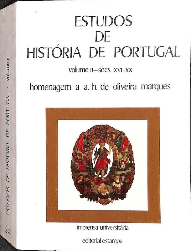 Marques, A. H. de Oliveira. Estudos de história de Portugal. Editorial Estampa. Lisboa, 1983