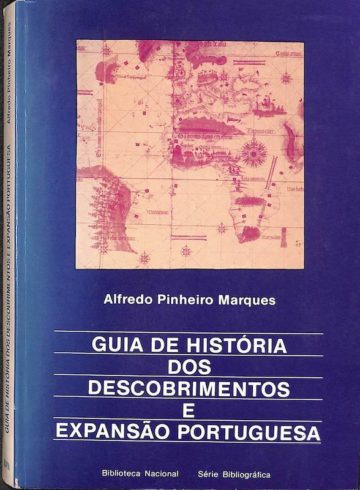 Marques, Alfredo Pinheiro. Guia de história dos descobrimentos e expansão portuguesa, Biblioteca Nacional. Lisboa, 1988