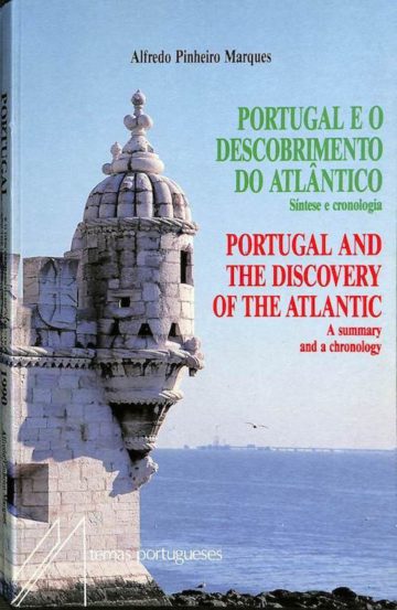 Marques, Alfredo Pinheiro. Portugal e o Descobrimento do Atlântico. INCM, Lisboa, 1990