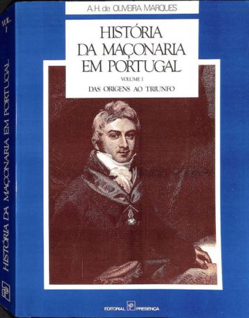 Marques, Oliveira A. H. de. História da maçonaria em Portugal. Lisboa: Presença, 1990-1997, 3 volumes