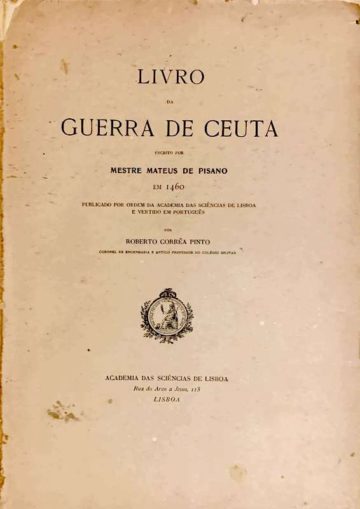 Mateus Pisano, Livro da guerra de Ceuta, 1460, Academia das Ciências, Lisboa, 1915