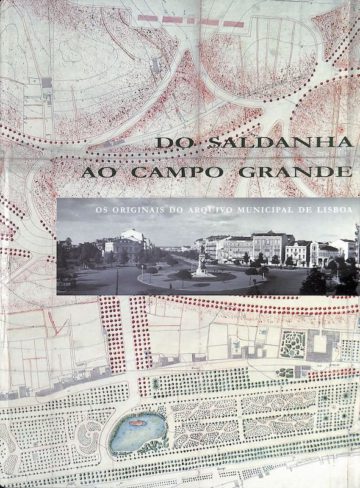 Matos, Francisco, Inês Morais Viegas. Do Saldanha ao Campo Grande: os originais do Arquivo Municipal de Lisboa. 1999